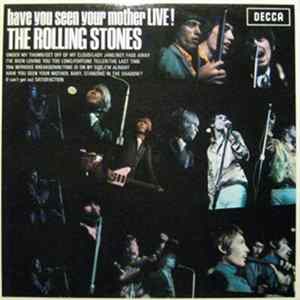 The Rolling Stones - Have You Seen Your Mother Live! FLAC