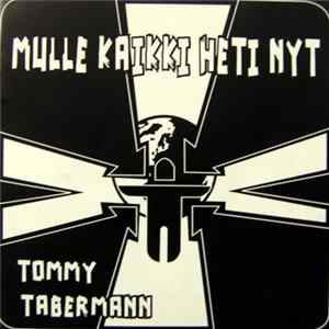 Tommy Tabermann - MulleKaikkiHetiNyt FLAC