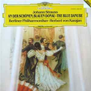 Johann Strauss : Orchestre Philharmonique De Berlin / Herbert von Karajan - An Der Schönen, Blauen Donau ‎ FLAC