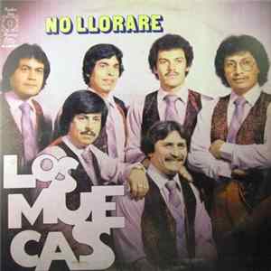 Los Muecas - No Llorare FLAC