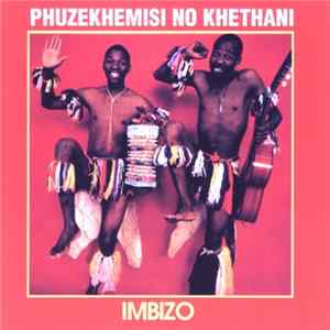 Phuzekhemisi No Khethani - Imbizo FLAC
