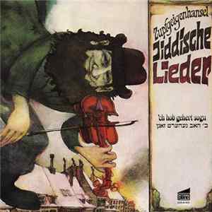 Zupfgeigenhansel - Jiddische Lieder ('ch Hob Gehert Sogn) FLAC