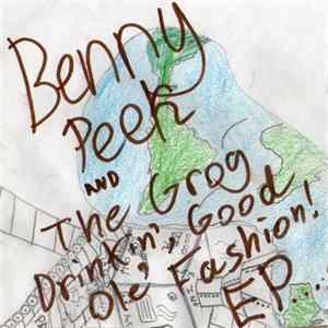 Benny Peek - Benny Peek and the Grog Drinkin', Good Ole' Fashion! EP . . . FLAC