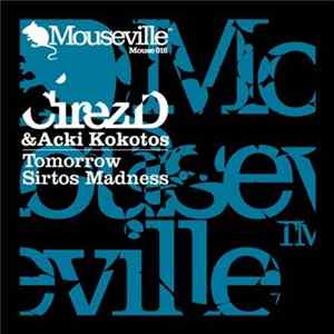 Cirez D & Acki Kokotos - Tomorrow / Sirtos Madness FLAC