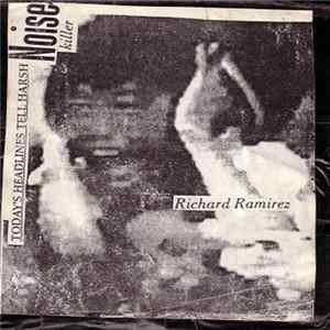 Richard Ramirez - Noise Killer FLAC