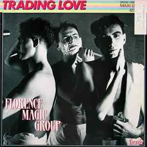 Florence Magic Group - Trading Love FLAC
