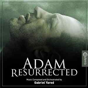 Gabriel Yared - Adam Resurrected FLAC