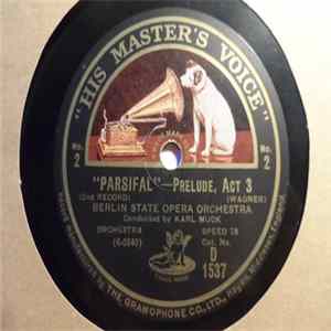 Berlin State Opera Orchestra, Karl Muck - Parsifal Prelude Act 3 FLAC