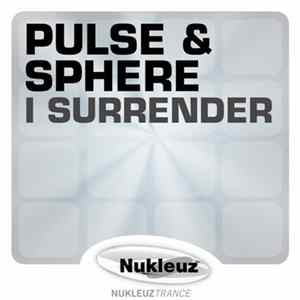 Pulse & Sphere - I Surrender FLAC