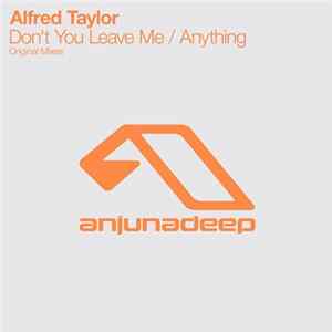 Alfred Taylor - Don't You Leave Me / Anything FLAC