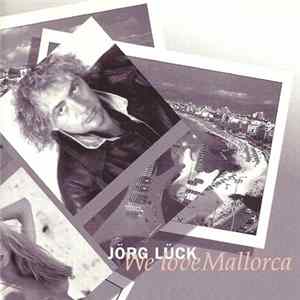 Jörg Lück - We Love Mallorca FLAC