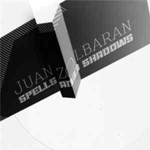 Juan Zolbaran - Spells And Shadows FLAC