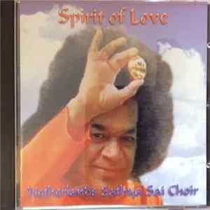 Netherlands Sathya Sai Choir - Spirit of Love FLAC