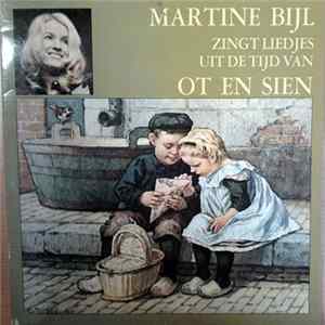 Martine Bijl - Zingt Liedjes Uit De Tijd Van Ot En Sien FLAC