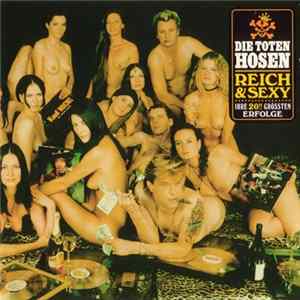 Die Toten Hosen - Reich & Sexy FLAC