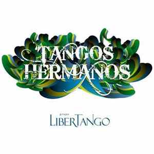 LiberTango - Tangos Hermanos FLAC