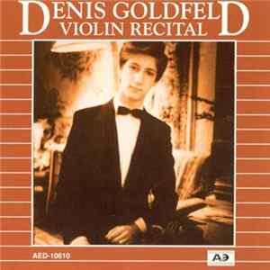 Denis Goldfeld - Violin Recital FLAC