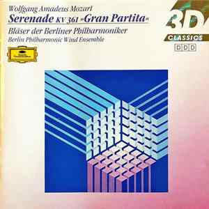 Wolfgang Amadeus Mozart - Bläser Der Berliner Philharmoniker - Serenade KV 361 »Gran Partita« FLAC