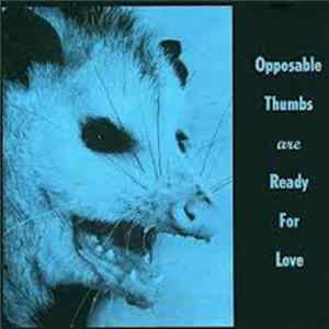 Opposable Thumbs - Ready For Love FLAC