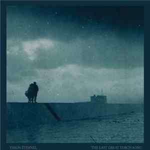 Vision Éternel - The Last Great Torch Song FLAC