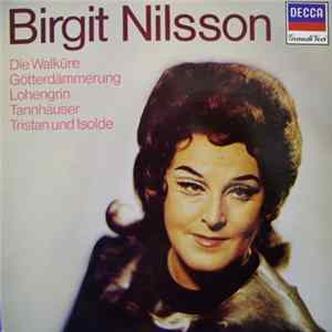 Birgit Nilsson - Die Walküre • Götterdammerung • Lohengrin • Tannhäuser • Tristan Und Isolde FLAC