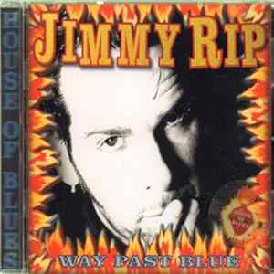 Jimmy Rip - Way Past Blue FLAC
