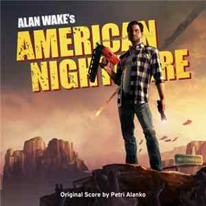 Petri Alanko - Alan Wake's American Nightmare - Original Score FLAC