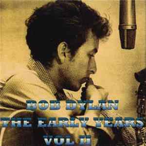Bob Dylan - The Early Years Vol II FLAC