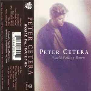 Peter Cetera - World Falling Down FLAC