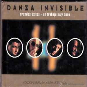 Danza Invisible - Grandes éxitos - Un trabajo muy duro (Edición revisada y remasterizada) FLAC