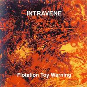 Intravene - Flotation Toy Warning FLAC