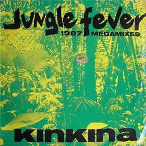 Kinkina - Jungle Fever (1987 Megamixes) FLAC