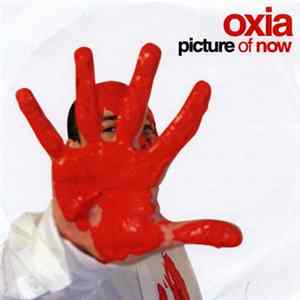 Oxia - Picture Of Now FLAC