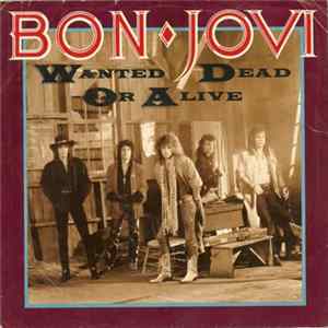 Bon Jovi - Wanted Dead Or Alive FLAC