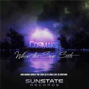 Cosmaks - When The Sun Sets FLAC