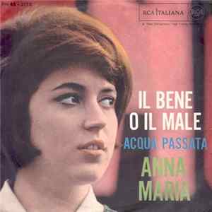 Anna Maria - Il Bene O Il Male / Acqua Passata FLAC