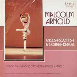 Malcolm Arnold, London Philharmonic Orchestra - English ∙ Scottish & Cornish Dances FLAC