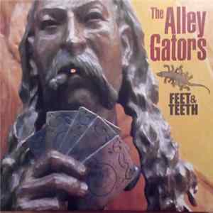 The Alley Gators - Feet & Teeth FLAC