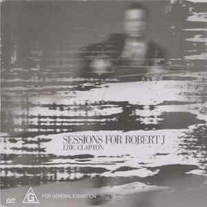 Eric Clapton - Sessions For Robert J FLAC
