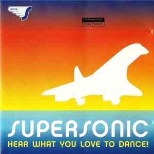 Various - Supersonic - Hear What You Love To Dance! FLAC