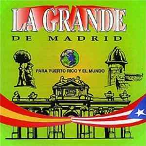 La Grande De Madrid - Para Puerto Rico Y El Mundo FLAC