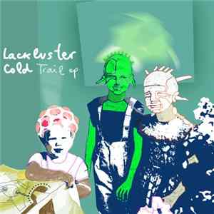 Lackluster - Cold Trail EP FLAC