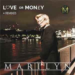 Marilyn - Love Or Money (Remixes) FLAC