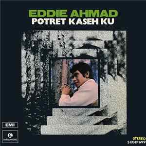 Eddie Ahmad - Potret Kaseh Ku FLAC