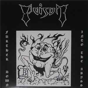 Poison - Further Down Into The Abyss (1984-1987) FLAC