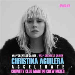 Christina Aguilera Featuring Ty Dolla $ign - Accelerate (Country Club Martini Crew Remix) FLAC