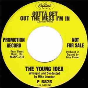 The Young Idea - Gotta Get Out Of The Mess I'm In FLAC