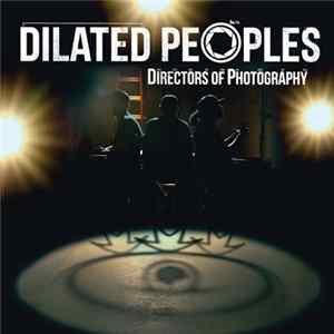 Dilated Peoples - Directors Of Photography FLAC