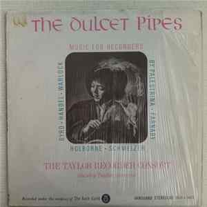The Taylor Recorder Consort, Stanley Taylor - The Dulcet Pipes (Music For Recorders) FLAC