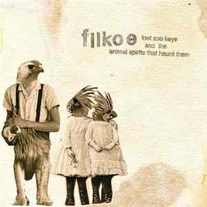 Filkoe - Lost Zoo Keys And The Animal Spirits That Haunt Them FLAC